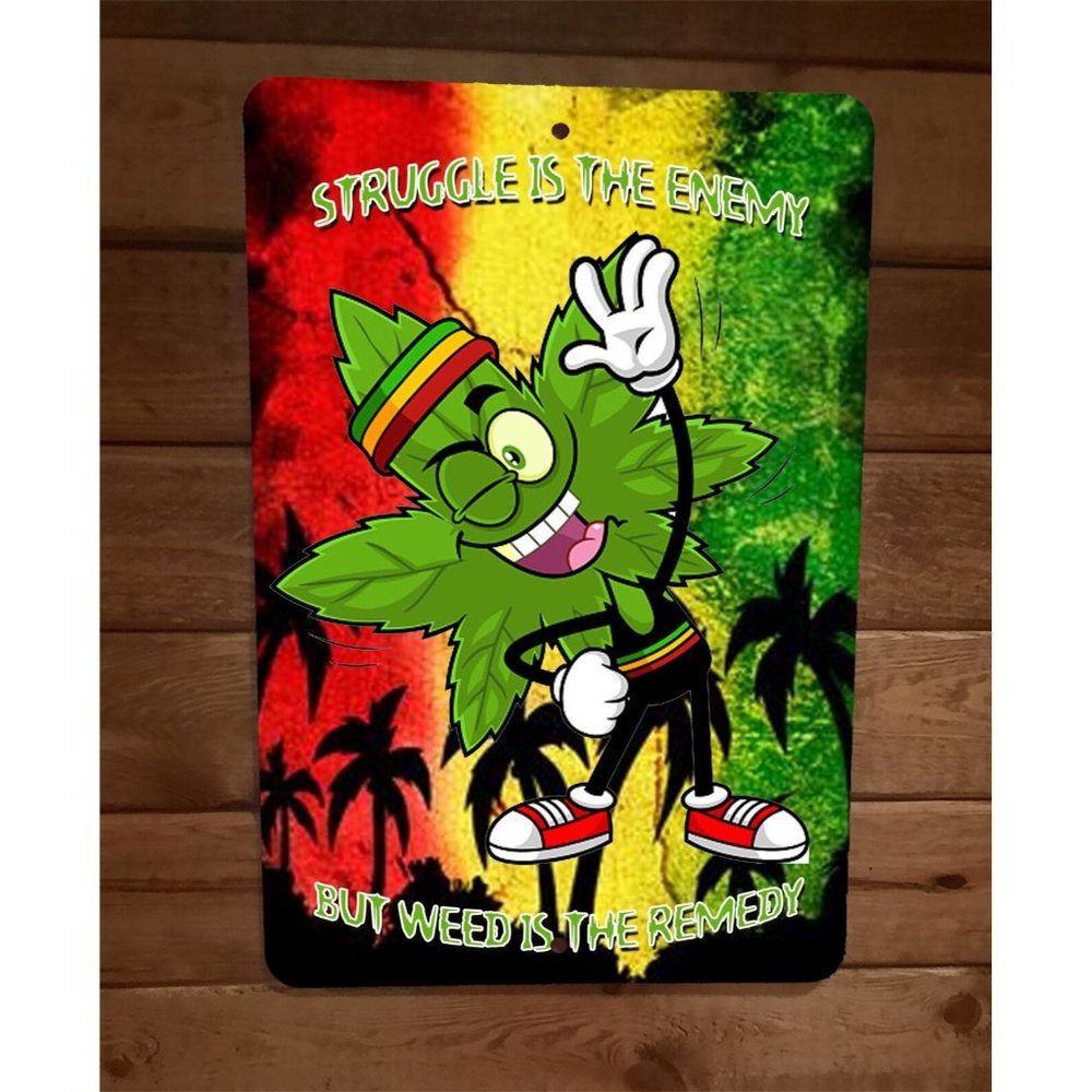 Struggle is the Enemy But Weed is the Remedy 420 Mary Jane 8x12 Metal‎ Wall Sign